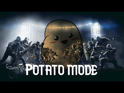 Rainbow six siege: Potato mode