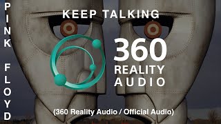 Pink Floyd - Keep Talking (360 Reality Audio / Official Audio)