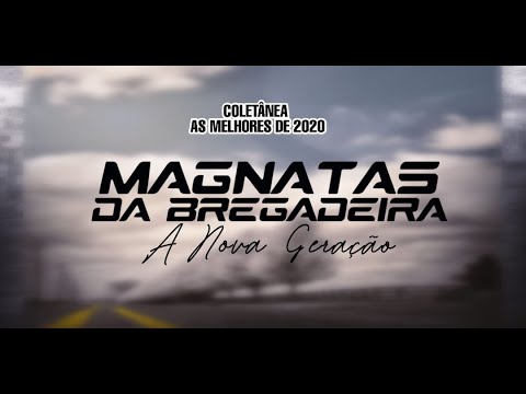 Seleção das Melhores Músicas da Magnatas da Bregadeira