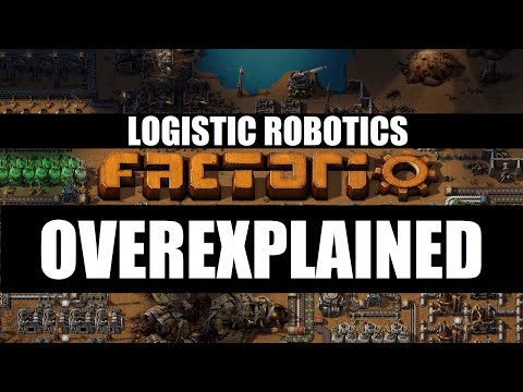 Factorio OVEREXPLAINED - Episode 22 - Logistic Robotics