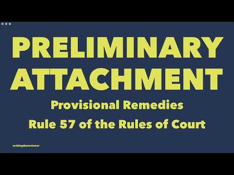 Provisional Remedies: Rule 57 Preliminary Attachment