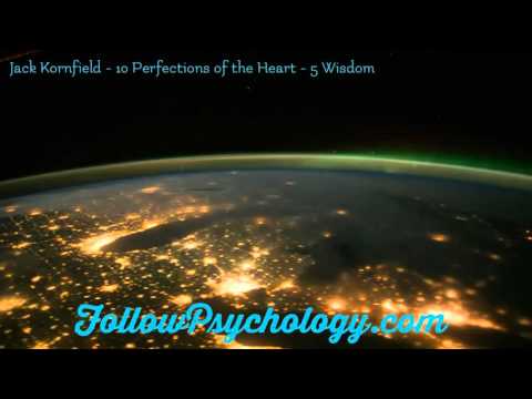The 10 Perfections of the Heart - No.5 Wisdom - Jack Kornfield