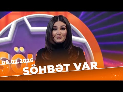 Söhbət Var - Tam Bölüm - 08.02.2026