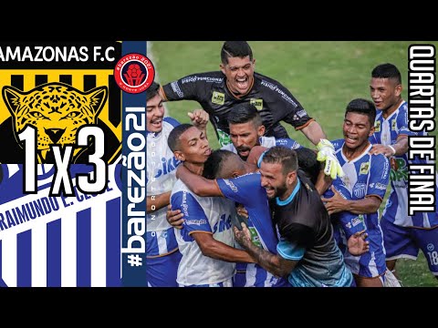 Amazonas 1x3 São Raimundo - Quartas de Final / Volta / Amazonense 2021