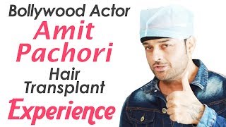 Bollywood Actor Amit Pachori Shares Hair Transplant Experience with Dr Suneet Soni | Medispa India video