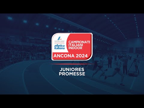 Ancona 2024 | Campionati Italiani Juniores e Promesse indoor | sabato pomeriggio