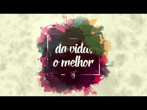 Da Vida O Melhor - Projeto Sola