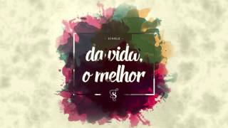 Video thumbnail of "Da Vida, O Melhor - Single | Projeto Sola"