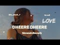 Woh Dheere Dheere Mere Dil Me Aa Rahi Hai Tere Bina SLOWED REVERB Bhattacharya Abhijeet Kz Lofi