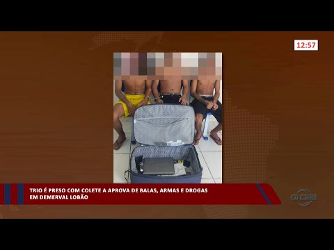 Trio é preso com colete à prova de balas, armas e drogas em Demerval Lobão 20 04 2023