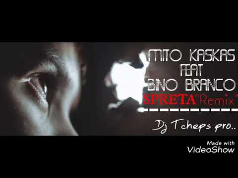 Spreta "REMIX" Mito Kaskas & Bino Branco (Dj Tcheps)