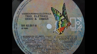 Vassourinha Elétrica - Trio Elétrico Armandinho, Dodô e Osmar 1980