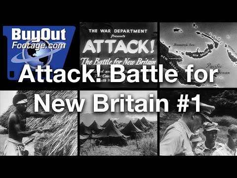Attack! The Battle For New Britain #1 Historic WW2 Film