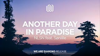 Download lagu NLSN - Another Day in Paradise (feat. Sønlille) mp3