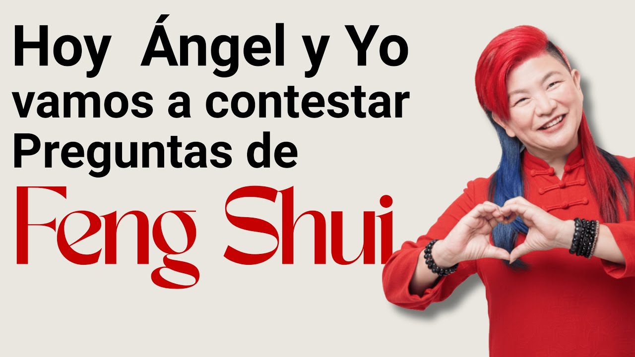 Ángel y Yuan Chen contestan Preguntas de Feng Shui en DIRECTO
