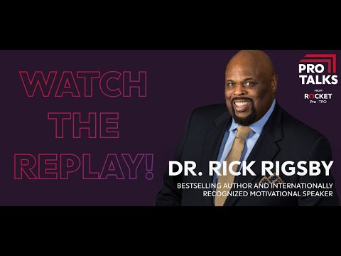 July 2023 Pro Talks | Rick Rigsby | Rocket Pro TPO