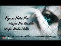 Kyun Kisi Ko Wafa Ke Badle Tere Naam Sad WhatsApp Status Video