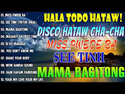 HALA TODO HATAW ! DISCO HATAW 2024 💥BAGONG NONSTOP TAGALOG CHA CHA REMIX 2024 💥