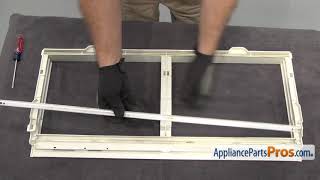 How To: Whirlpool, KitchenAid, Maytag Crisper Shelf Frame WP67006185