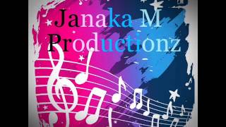 Janaka M ProductionZ (Zan With That Lean Re Make )