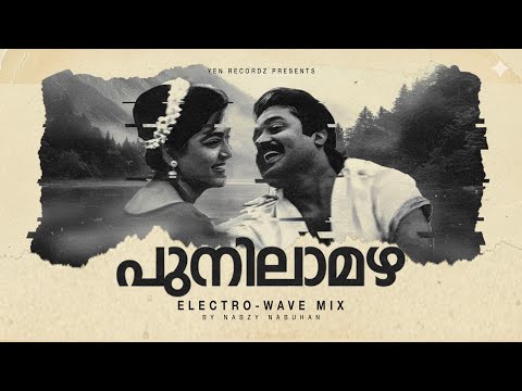 Poonilamazha - Electro-Wave Mix | Malayalam | Nabzy Nabuhan | Yen Recordz #electro #edm #song #music
