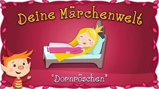 Dornröschen - Märchen und Geschichten für Kinder | Brüder Grimm | Deine Märchenwelt
