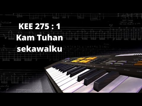 KEE 275 : 1 Kam Tuhan Sekawalku