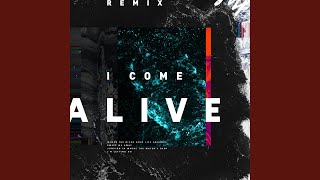 I Come Alive (Josh Southwell Remix)