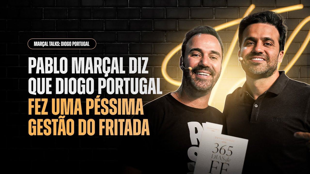 REVIRAVOLTA DA FRITADA COM DIOGO PORTUGAL NO MARÇAL TALKS