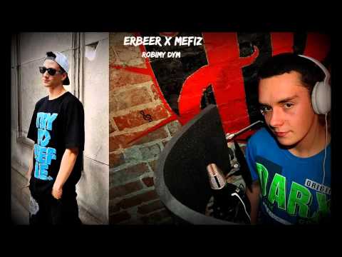 03. eRbeeR x Mefiz - Robimy dym