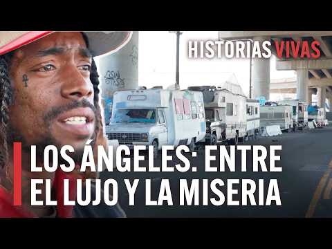 LOS ÁNGELES: LUJO y la POBREZA extrema, el lado oscuro del sueño americano | Documental HD