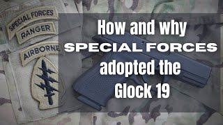 History of the Glock 19 with U.S. Special Forces