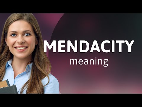 Mendacity • what is MENDACITY meaning
