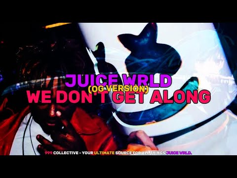 Juice WRLD, Marshmello - We Don't Get Along