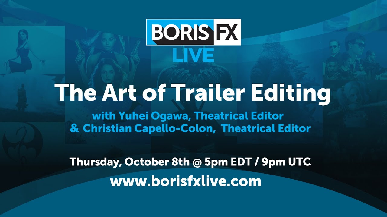 Boris FX Live: The Art of Trailer Editing