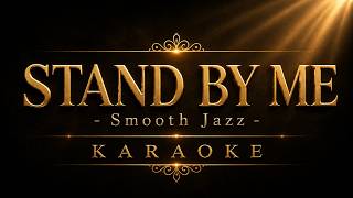 Download lagu STAND BY ME – Ben E. King | Smooth Jazz KARAOKE 🎷🎤 | Instrumental Backing Track mp3 Download lagu STAND BY ME – Ben E. King | Smooth Jazz KARAOKE 🎷🎤 | Instrumental Backing Track mp3