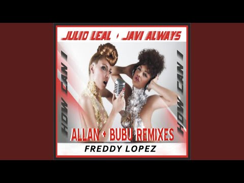 How Can I? (Allan Ramirez & Bubu Dub Remix)