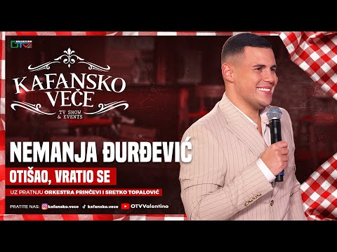 NEMANJA DJURDJEVIC - OTISAO VRATIO SE | UZIVO | ORK. PRINCEVI I SRETKO TOPALOVIC | KAFANSKO VECE