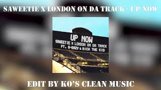 Saweetie x London On Da Track - Up Now ft G-Eazy &amp; Rich The Kid (Clean)