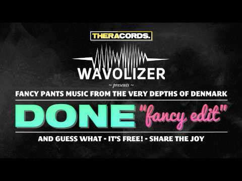 Wavolizer - Done (Fancy Edit) Free Download