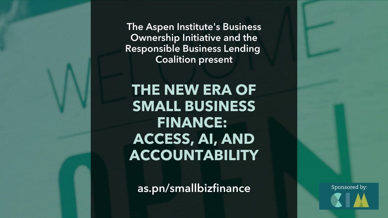 The New Era of Small Business Finance: Access, AI, and Accountability — Highlight Reel