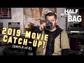 Half in the Bag: 2019 Movie Catch-Up! (part 2 of 2)