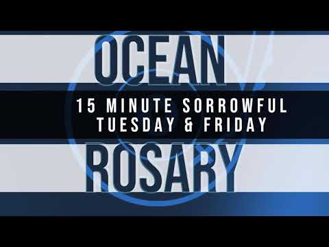 15 Minute Rosary - 2 - Sorrowful - Tuesday & Friday - OCEAN