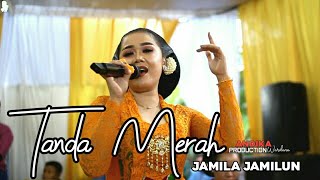 Download lagu JAMILA JAMILUN - TANDA MERAH - ANDIKA WARDANA PRODUCTION mp3