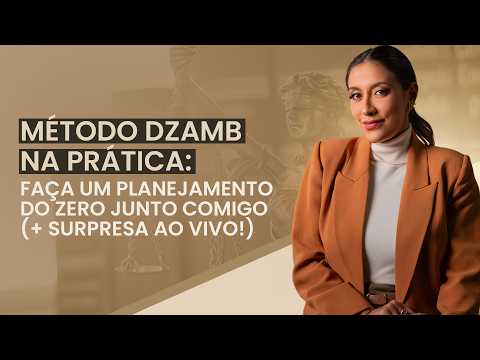 AULA 3 | Método DZAMB na prática: faça um planejamento do zero junto comigo (+ surpresa ao vivo!)
