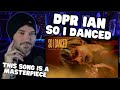 Metal Vocalist First Time Reaction DPR IAN So I Danced Official Music Video