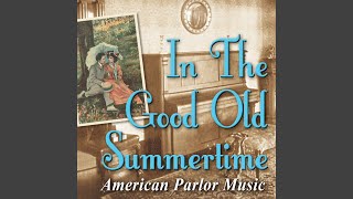 Medley: Sweet Adeline; Dear Old Girl; Wait Till the Sun Shines Nellie