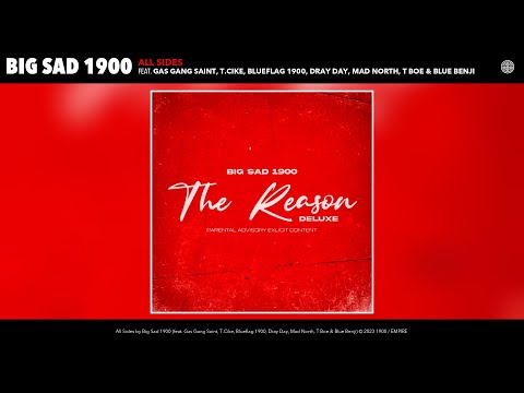 Big Sad 1900 - All Sides (Official Audio) (feat. Gas Gang Saint, T.Cike, Blueflag 1900, Dray Day, Ma