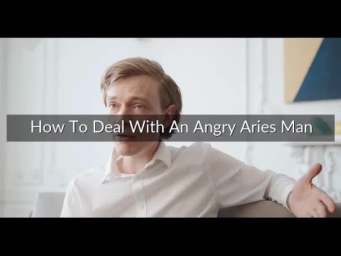 How To Deal With An Angry Aries Man
