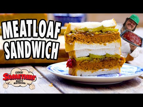 The BEST Meatloaf Sandwich | Cookin' Somethin' w/ Matty Matheson
